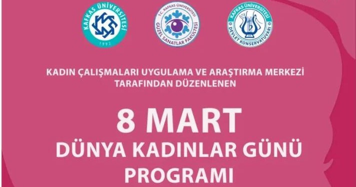 Kafkas Üniversitesi’nde 8 Mart Dünya Kadınlar Günü Etkinliği Düzenlenecek