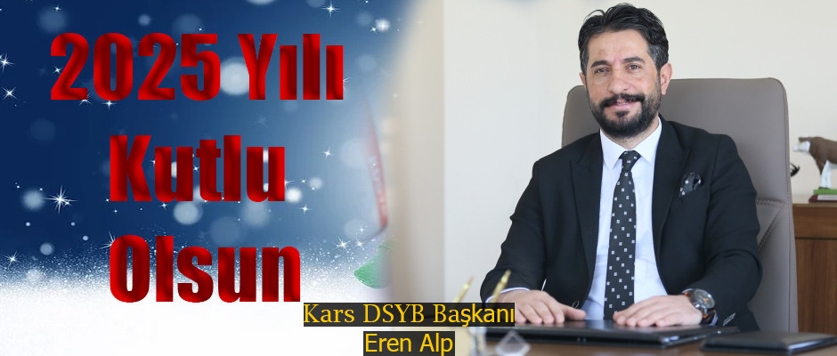 Kars DSYB Başkanı Eren Alp, 2025 Yılı Kutlu Olsun